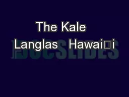 The Kale  Langlas   Hawaiʻi