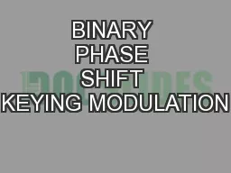 BINARY PHASE SHIFT KEYING MODULATION