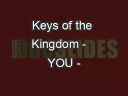 Keys of the Kingdom -   YOU -