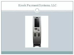 Kiosk Payment Systems, LLC