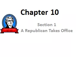 Chapter 10  Section 1 A Republican Takes Office