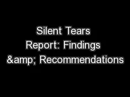 Silent Tears Report: Findings & Recommendations