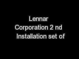 Lennar Corporation 2 nd  Installation set of