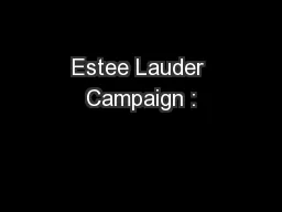 Estee Lauder Campaign :