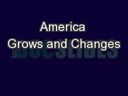America Grows and Changes