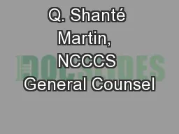 Q. Shanté Martin,  NCCCS General Counsel