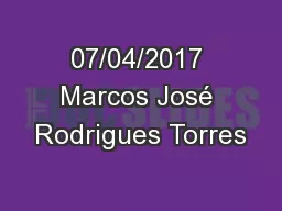 07/04/2017 Marcos José Rodrigues Torres