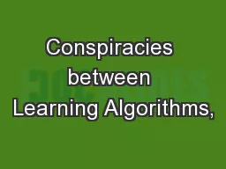 Conspiracies between Learning Algorithms,