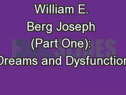 William E. Berg Joseph (Part One): Dreams and Dysfunction