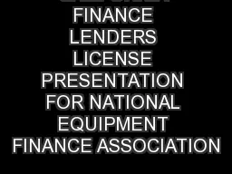 CALIFORNIA FINANCE LENDERS LICENSE PRESENTATION FOR NATIONAL EQUIPMENT FINANCE ASSOCIATION