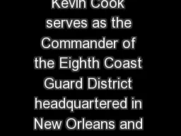 Rear Admiral Kevin Cook serves as the Commander of the Eighth Coast Guard District headquartered