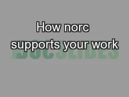 How norc supports your work