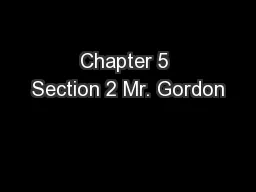 Chapter 5 Section 2 Mr. Gordon