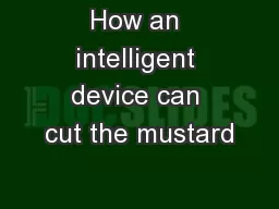 How an intelligent device can cut the mustard