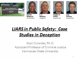 LIARS in Public Safety:  Case Studies in Deception