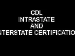 CDL INTRASTATE AND INTERSTATE CERTIFICATION