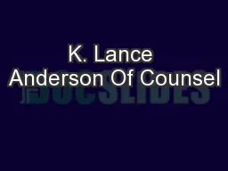 K. Lance Anderson Of Counsel