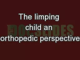 The limping child an orthopedic perspective