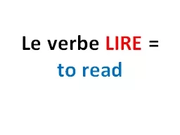 Le  verbe   LIRE  =  to read