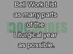 Bell Work List as many parts of the Liturgical year as possible.