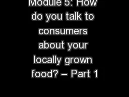 Module 5: How do you talk to consumers about your locally grown food? – Part 1