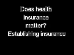 Does health insurance matter? Establishing insurance