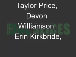 Taylor Price, Devon Williamson, Erin Kirkbride,