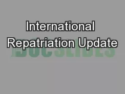 International Repatriation Update