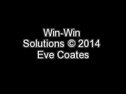 Win-Win Solutions © 2014 Eve Coates