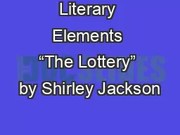 Literary Elements “The Lottery” by Shirley Jackson