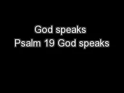 God speaks Psalm 19 God speaks