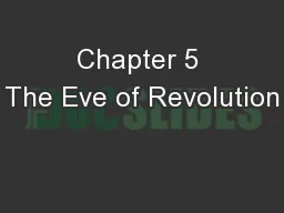 Chapter 5 The Eve of Revolution