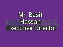 Mr. Basit Hassan Executive Director