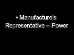 • Manufacture's Representative – Power