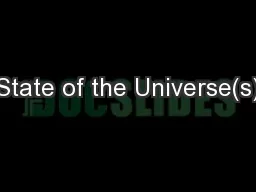 State of the Universe(s)
