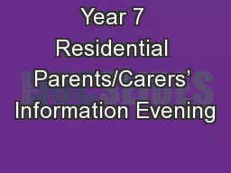 Year 7 Residential Parents/Carers’ Information Evening