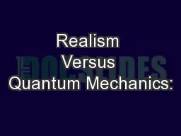 Realism Versus Quantum Mechanics: