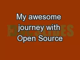 My awesome journey with Open Source