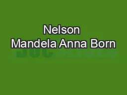 Nelson Mandela Anna Born