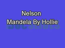 Nelson Mandela By Hollie