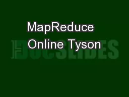 MapReduce  Online Tyson