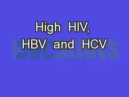 High  HIV, HBV  and  HCV