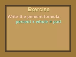 percent x whole = part Exercise