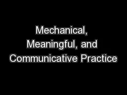 Mechanical, Meaningful, and Communicative Practice