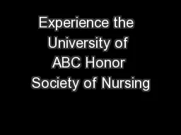 Experience the  University of ABC Honor Society of Nursing