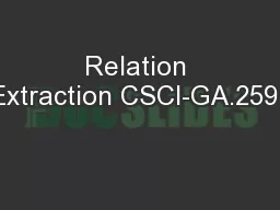 Relation Extraction CSCI-GA.2591