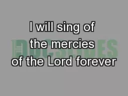 I will sing of the mercies of the Lord forever