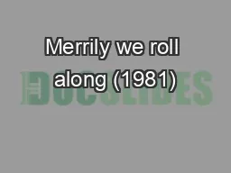 Merrily we roll along (1981)