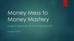 Money Mess to  Money Mastery