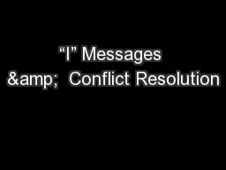 “I” Messages &  Conflict Resolution